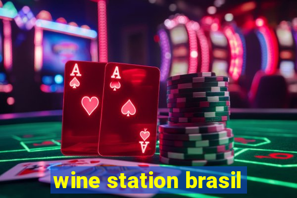 wine station brasil